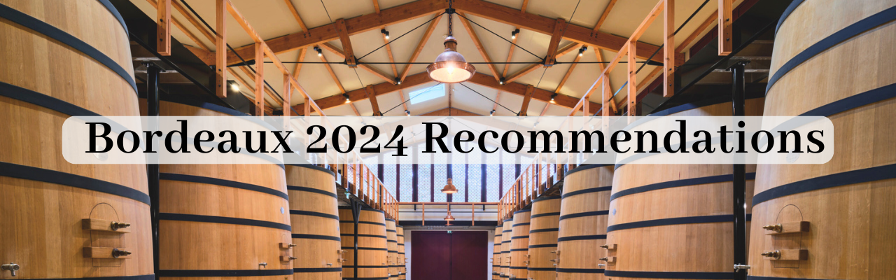 bordeaux 2024 recommendations